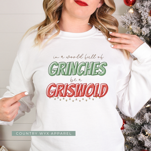 Country Wyx In A World Full Of Grinches Be A Griswold - Unisex Crewneck Sweatshirt in White